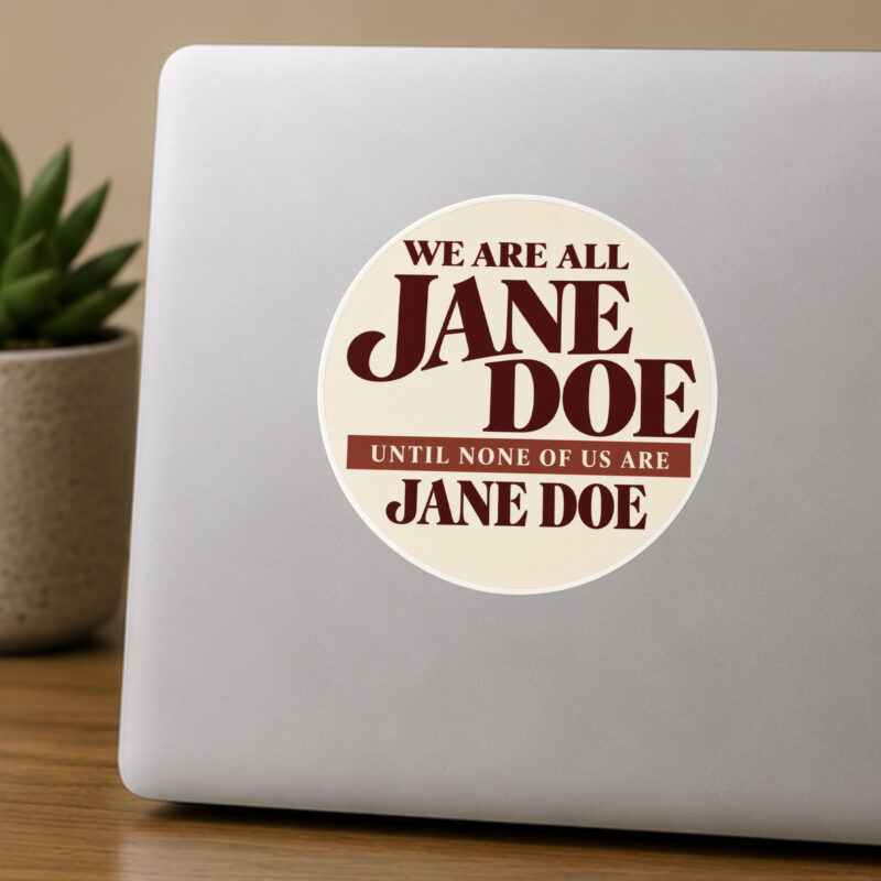 We Are All Jane Doe Sticker