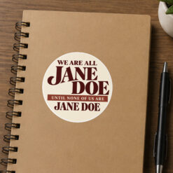 We Are All Jane Doe Sticker