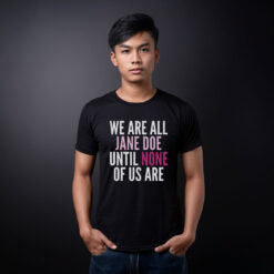 We Are All Jane Doe T-Shirt