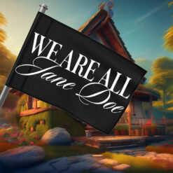We Are All Jane Doe Womens Rights Flag