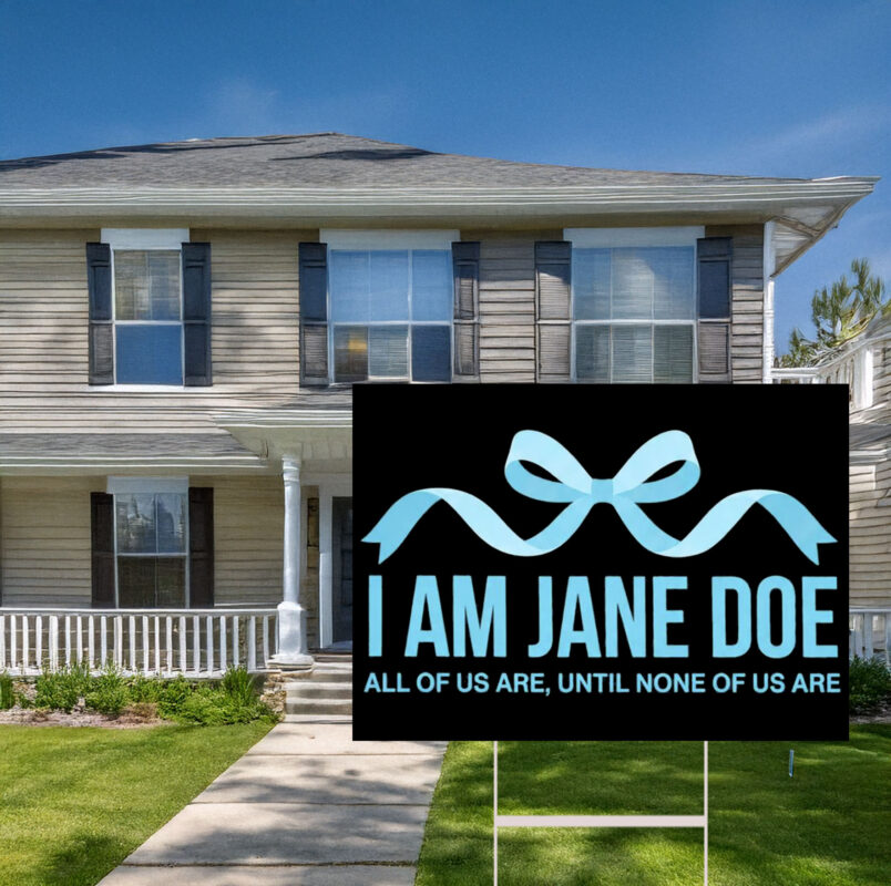 We Are All Jane Doe Yard Sign