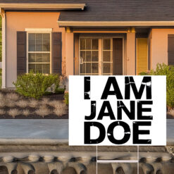 Womens Movement I Am Jane Doe Saying Yard Sign