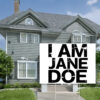 Womens Movement I Am Jane Doe Saying Yard Sign