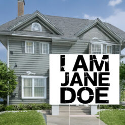 Womens Movement I Am Jane Doe Saying Yard Sign